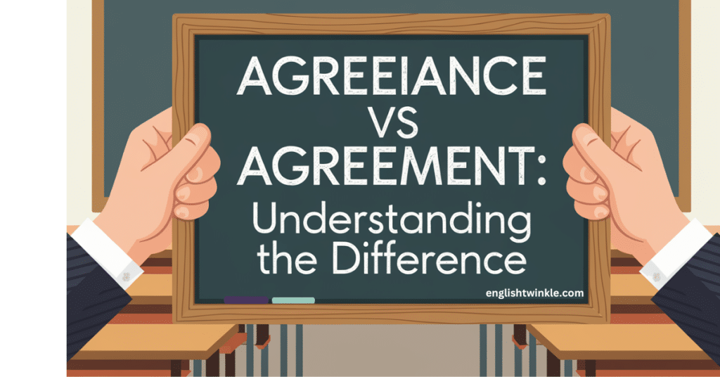 Agreeance vs Agreement