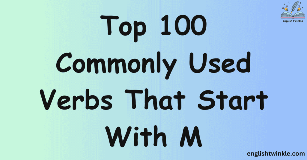 Verbs That Start With M