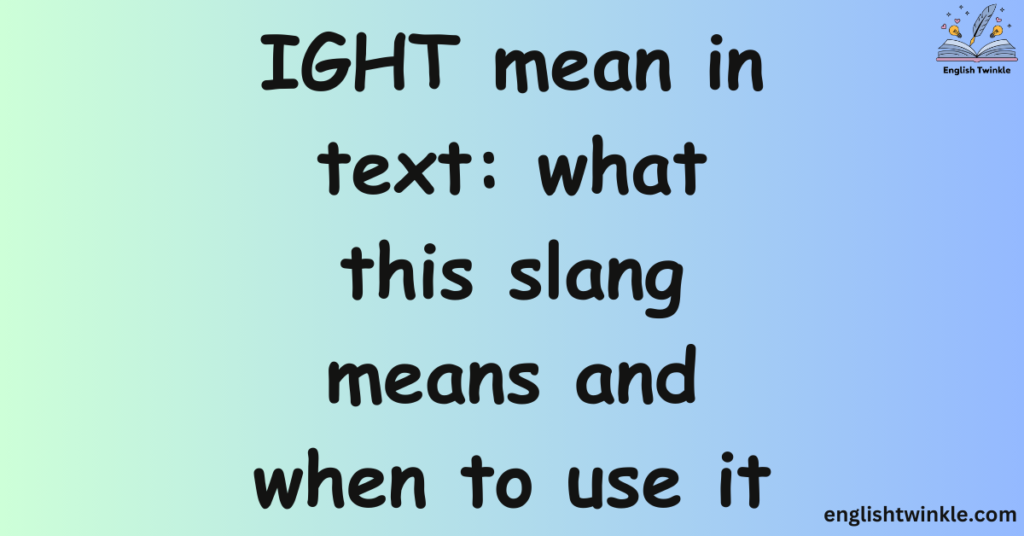 IGHT Mean in Text