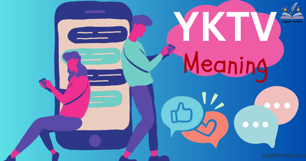 YKTV Meaning