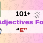 Adjectives for E