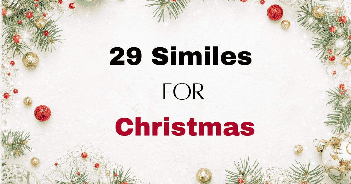 29 Similes for Christmas