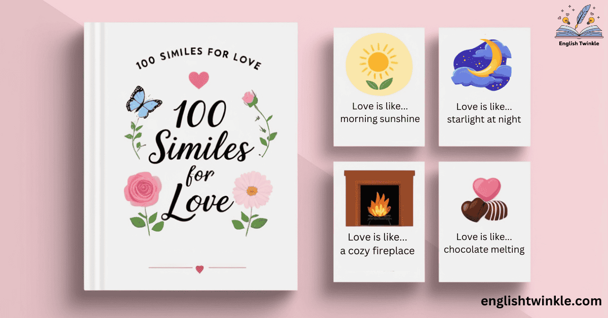 Similes for love: 100 Similes for Romantic Souls - English Twinkle