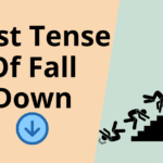 Past Tense of Fall Down